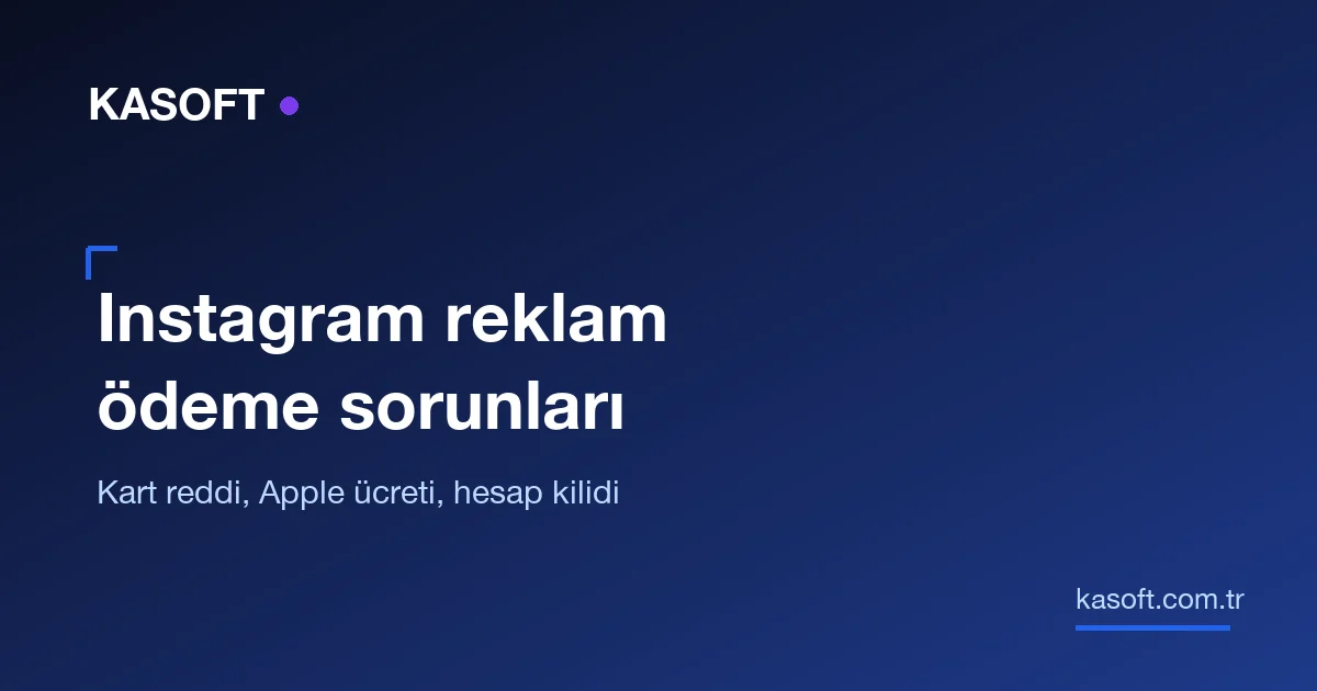 Instagram reklam ödeme sorunu: kart reddi, borç ve hesap kilidi